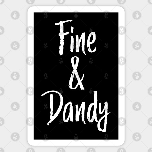 Fine and Dandy Southern Magnet by mstory